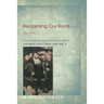 Reclaiming Our Roots, Volume II