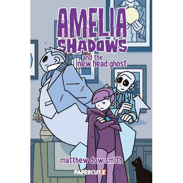 Amelia Shadows and the New Head Ghost