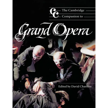 The Cambridge Companion to Grand Opera