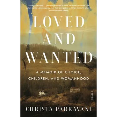 Loved and Wanted: A Memoir of Choice, Children, and Womanhood