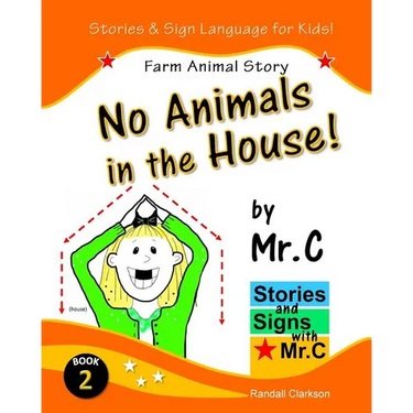 No Animals in the House!: Farm Animals Story (ASL Sign Language Signs)