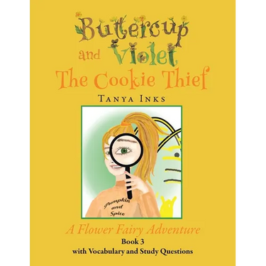 Buttercup and Violet: The Cookie Thief A Flower Fairy Adventure Book 3
