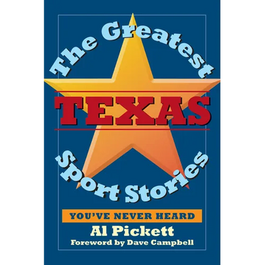 The Greatest Texas Sports Stories You've Never Heard