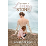 Becoming A Living Stone