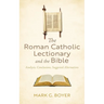 The Roman Catholic Lectionary and the Bible: Analysis, Conclusions, Suggested Alternatives