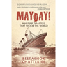 MayDay! Maritime Disasters that shook the World