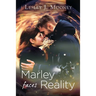 Marley Faces Reality