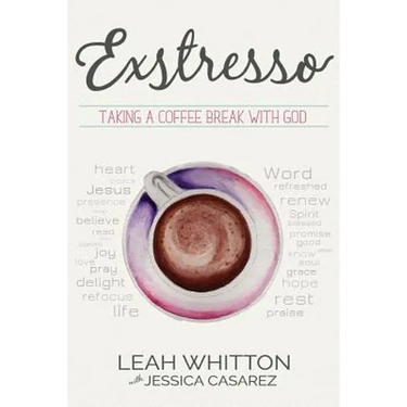 Exstresso: Taking a Coffee Break with God