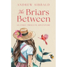 The Briars Between: An Emily Twillum Adventure