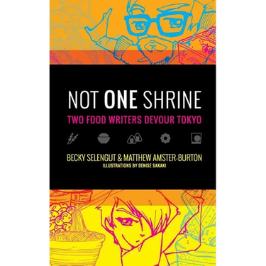 Not One Shrine: Two Food Writers Devour Tokyo