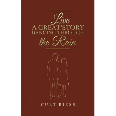 Live a Great Story: Dancing Through the Rain