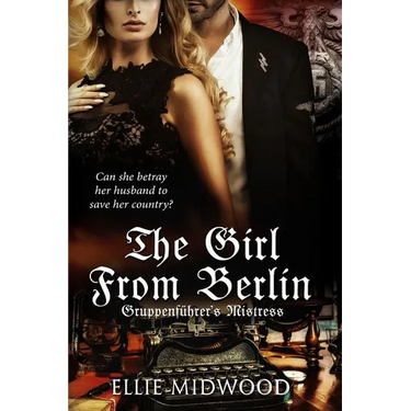 TheGirl from Berlin: Gruppenführer's Mistress