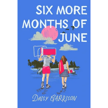 Six More Months of June