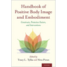 Handbook of Positive Body Image and Embodiment: Constructs, Protective Factors, and Interventions