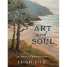 Art and Soul: An Artist's Reflections