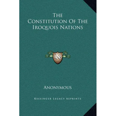 The Constitution Of The Iroquois Nations