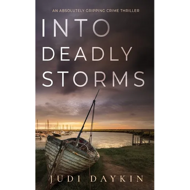 INTO DEADLY STORMS an absolutely gripping crime thriller