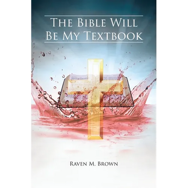The Bible Will Be My Textbook