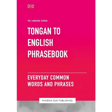 Tongan To English Phrasebook - Everyday Common Words And Phrases
