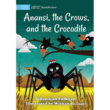 Anansi, the Crows, and the Crocodile