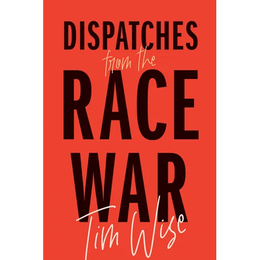 Dispatches from the Race War