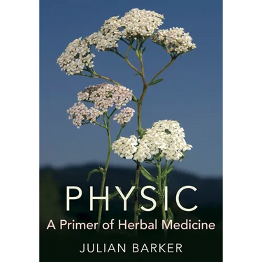 Physic: A Primer of Herbal Medicine