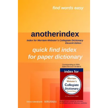 anotherindex: index for Merriam-Webster's Collegiate Dictionary Eleventh Edition