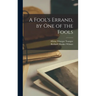 A Fool's Errand, by one of the Fools