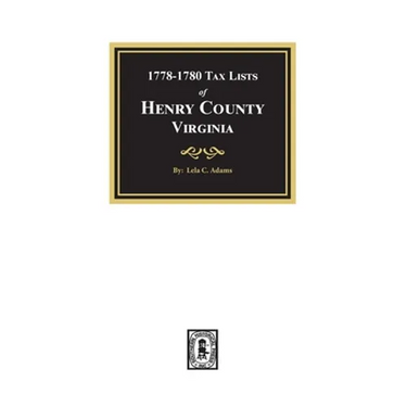 Tax Lists of Henry County, Virginia, 1778-1880