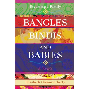 Bangles Bindis and Babies: Becoming a Family