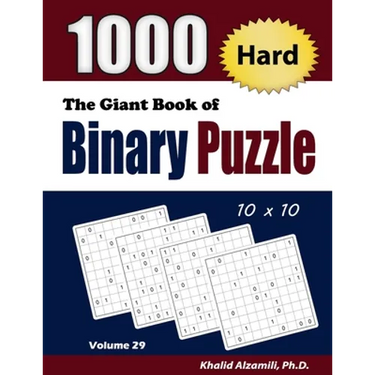 The Giant Book of Binary Puzzle: 1000 Hard (10x10) Puzzles