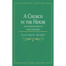 A Church in the House: An Encouragement to Family Religion