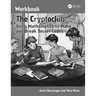 The Cryptoclub Workbook: Using Mathematics to Make and Break Secret Codes
