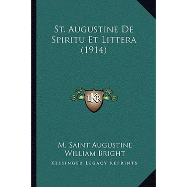 St. Augustine De Spiritu Et Littera (1914)