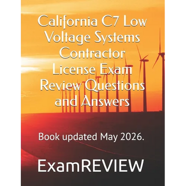 California C7 Low Voltage Systems Contractor License Exam Review Questions and Answers
