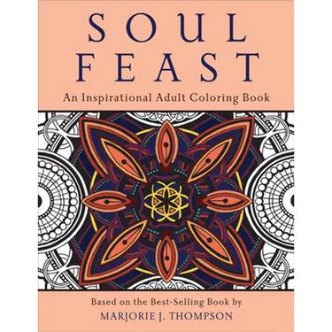 Soul Feast: An Inspirational Adult Coloring Book