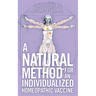 A Natural Method for an Individualized Homeopathic Vaccine
