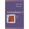 Aristophanes, 3: The Suits, Clouds, Birds