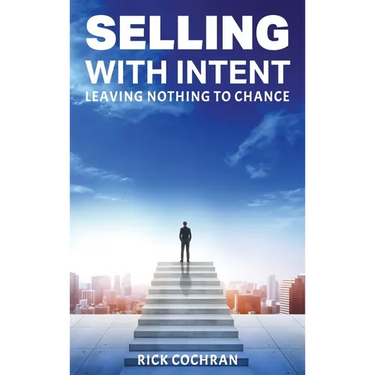 Selling with Intent: Leave nothing to Chance