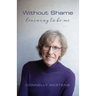 Without Shame: Learning to Be Me