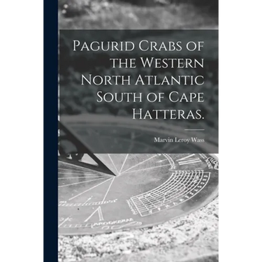 Pagurid Crabs of the Western North Atlantic South of Cape Hatteras.
