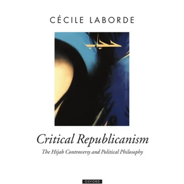 Critical Republicanism: The Hijab Controversy and Political Philosophy
