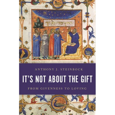 It's Not about the Gift: From Givenness to Loving