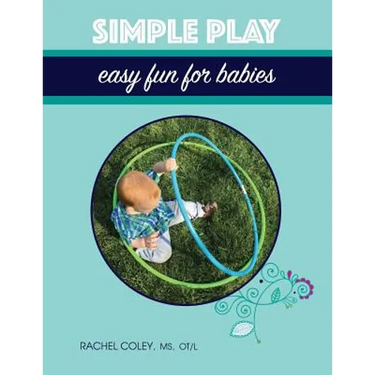 Simple Play: Easy Fun For Babies