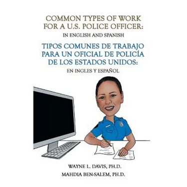Common Types of Work for a U.S. Police Officer: In English & Spanish