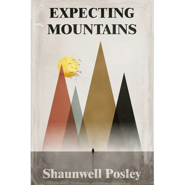 Expecting Mountains: Overcoming the Overwhelming Lows in Life