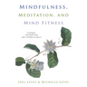 Mindfulness, Meditation, and Mind Fitness: (Spiritual Fitness, Mindset, Focus, Stress-Reduction)