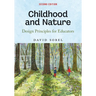 Childhood and Nature: Design Principles for Educators