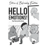 Hello Emotions!: Stories of Befriending Emotions