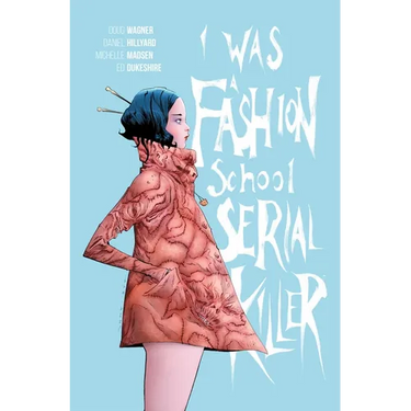 I Was a Fashion School Serial Killer